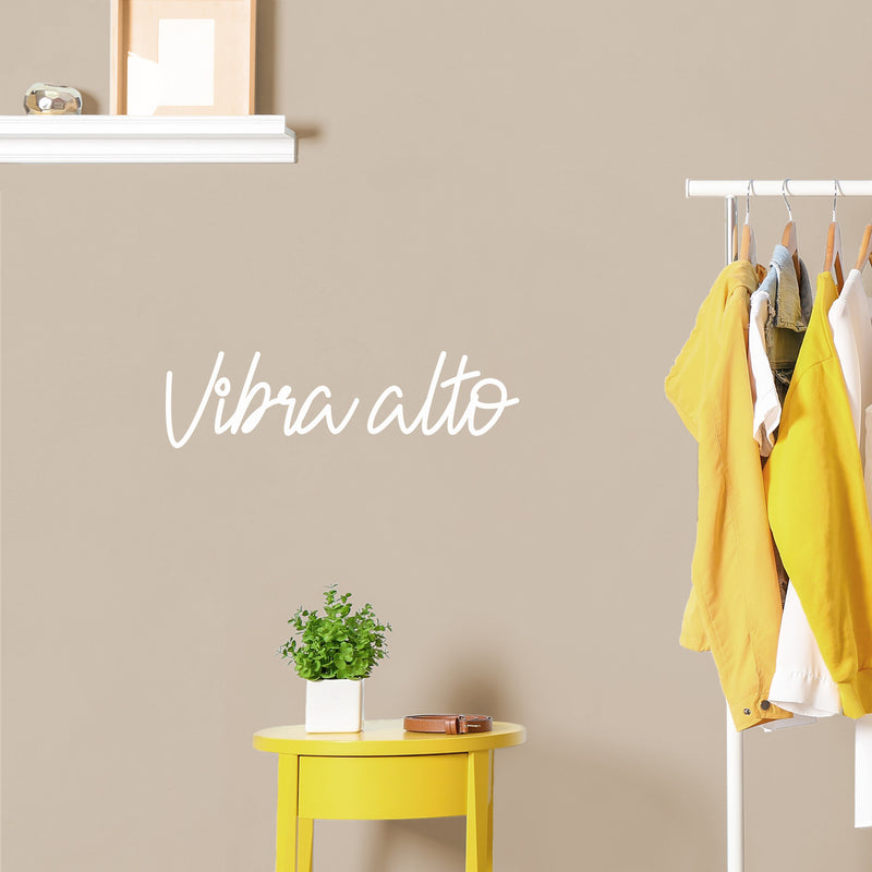 Vinyl Wall Art Decal - Vibra Alto / High Vibes - 7" x 25" - Trendy Positive Inspirational Good Vibes Spanish Phrase Quote Sticker For Office Business Coffee Shop Bedroom Living Room Decor 2