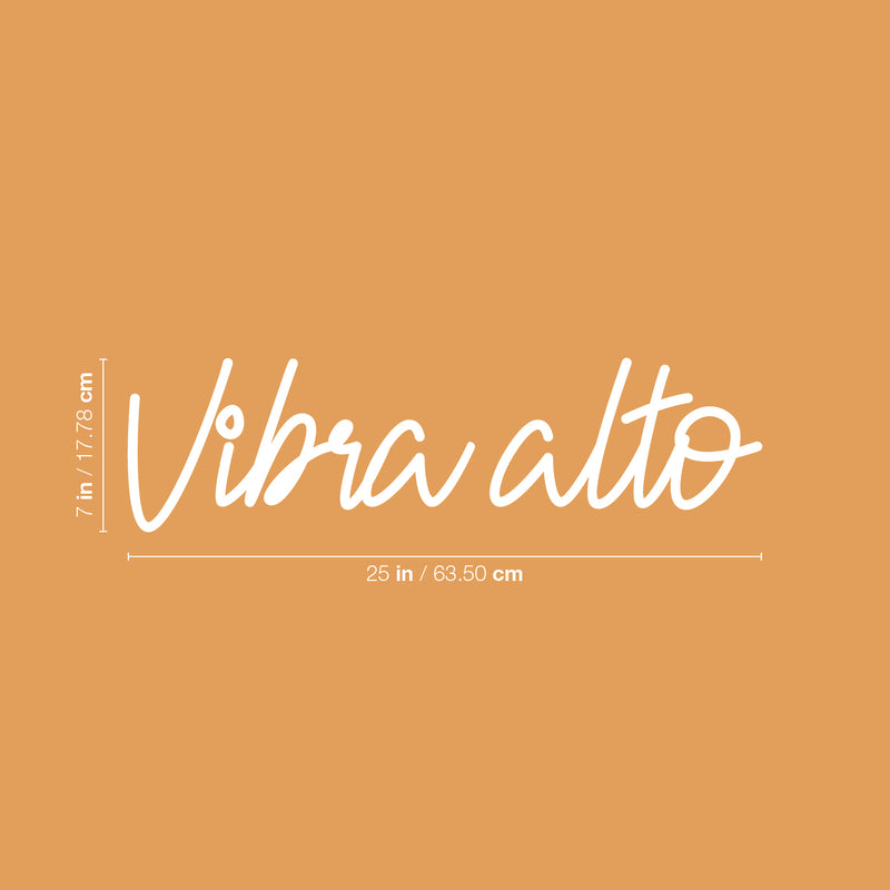 Vinyl Wall Art Decal - Vibra Alto / High Vibes - 7" x 25" - Trendy Positive Inspirational Good Vibes Spanish Phrase Quote Sticker For Office Business Coffee Shop Bedroom Living Room Decor 4