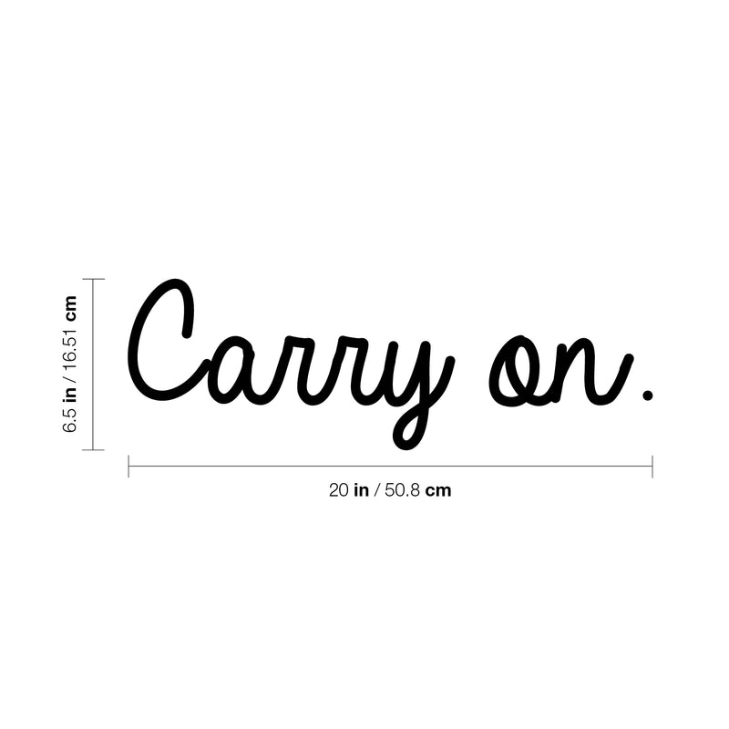 Vinyl Wall Art Decal - Carry On - 6.5" x 20" - Trendy Cute Inspirational Positive Good Vibes Quote Sticker For Home Bedroom Closet Living Room Classroom Office Coffee Shop Decor 4