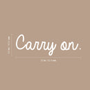 Vinyl Wall Art Decal - Carry On - 6.5" x 20" - Trendy Cute Inspirational Positive Good Vibes Quote Sticker For Home Bedroom Closet Living Room Classroom Office Coffee Shop Decor 4