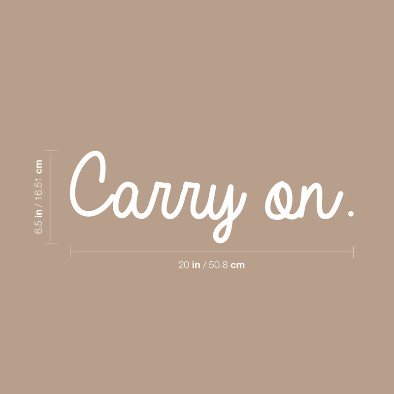 Vinyl Wall Art Decal - Carry On - 6.5" x 20" - Trendy Cute Inspirational Positive Good Vibes Quote Sticker For Home Bedroom Closet Living Room Classroom Office Coffee Shop Decor 4