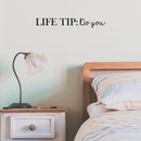 Vinyl Wall Art Decal - LIFE TIP: Do You - 3" x 22" - Cute Inspirational Self Esteem Optimistic Vibes Quote Sticker For Bedroom Closet Living Room Boutique Beauty Salon Office Coffee Shop Decor 3