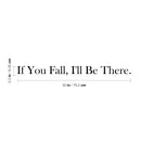 Vinyl Wall Art Decal - If You Fall; I'll Be There - 2. Trendy Cute Inspirational Lovely Quote Sticker For Home Couples Bedroom Closet Living Room Kids Room Playroom Nursery Daycare Decor 4