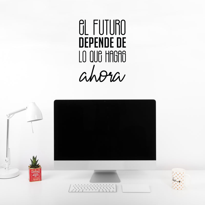 Vinyl Wall Art Decal - El Futuro Depende De Lo Que Hagas Ahora - 16" x 12" - Trendy inspirational Cool Positive Mind Spanish Phrase Quote Sticker For Office Business Home Gym Living Room Decor 2