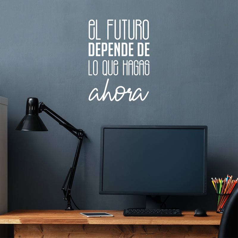 Vinyl Wall Art Decal - El Futuro Depende De Lo Que Hagas Ahora - 16" x 12" - Trendy inspirational Cool Positive Mind Spanish Phrase Quote Sticker For Office Business Home Gym Living Room Decor 2