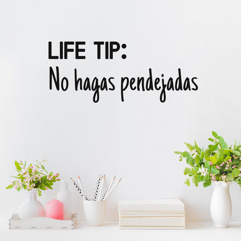 Vinyl Wall Art Decal - Life Tip: No Hagas Pendejadas - 10" x 25" - Trendy Spanish Sarcastic Funny Adult Mexican Joke Quote Sticker For Office Business Store Coffee Shop Living Room Decor 2