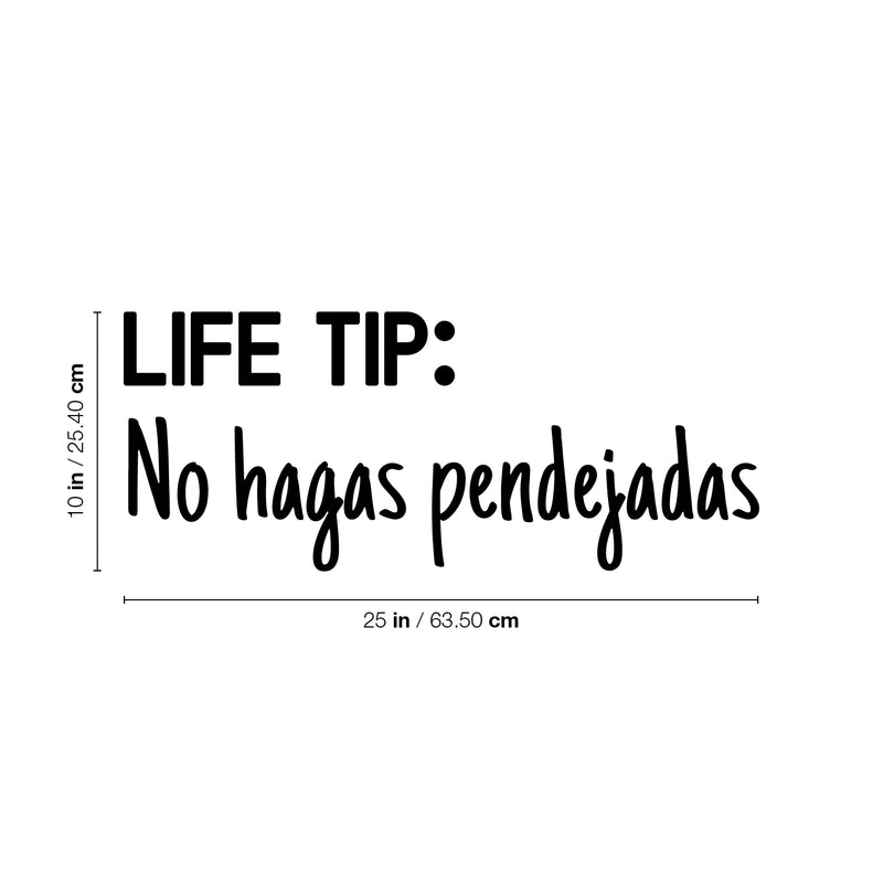 Vinyl Wall Art Decal - Life Tip: No Hagas Pendejadas - 10" x 25" - Trendy Spanish Sarcastic Funny Adult Mexican Joke Quote Sticker For Office Business Store Coffee Shop Living Room Decor 4