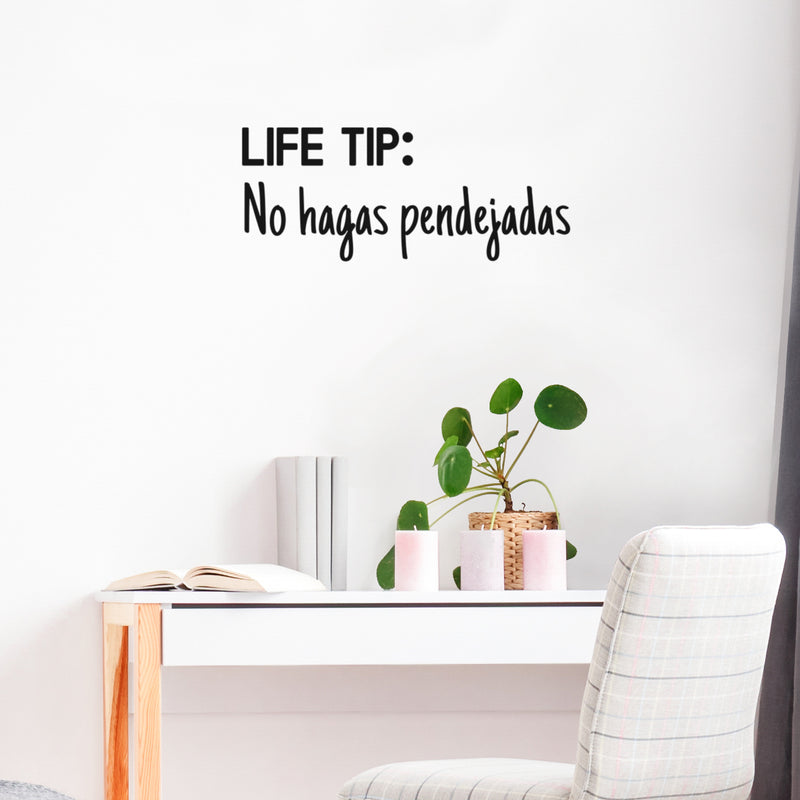 Vinyl Wall Art Decal - Life Tip: No Hagas Pendejadas - 10" x 25" - Trendy Spanish Sarcastic Funny Adult Mexican Joke Quote Sticker For Office Business Store Coffee Shop Living Room Decor 3