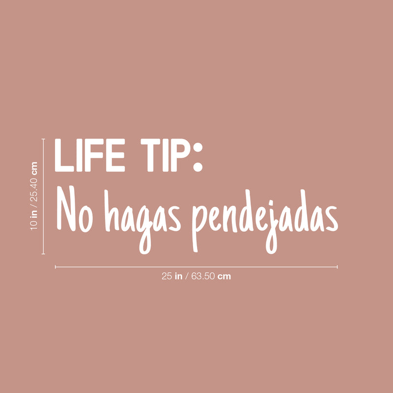 Vinyl Wall Art Decal - Life Tip: No Hagas Pendejadas - 10" x 25" - Trendy Spanish Sarcastic Funny Adult Mexican Joke Quote Sticker For Office Business Store Coffee Shop Living Room Decor 4