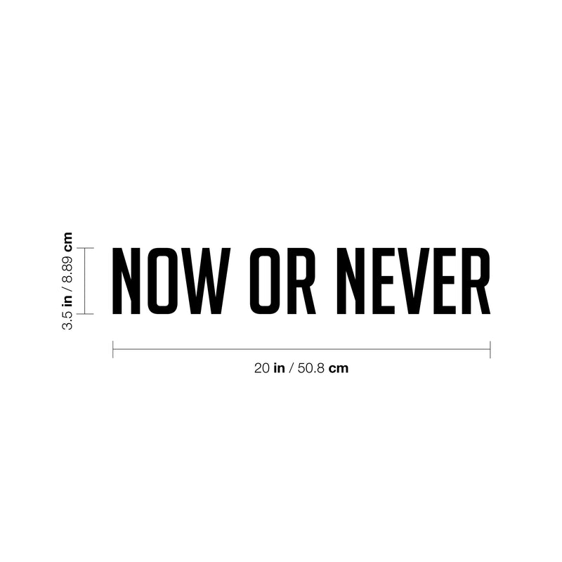 Vinyl Wall Art Decal - Now Or Never - 3.5" x 20" - Trendy Inspirational Feminism Quote Sticker For Women Home Office Living Room Bedroom Makeup Mirror Decor 4