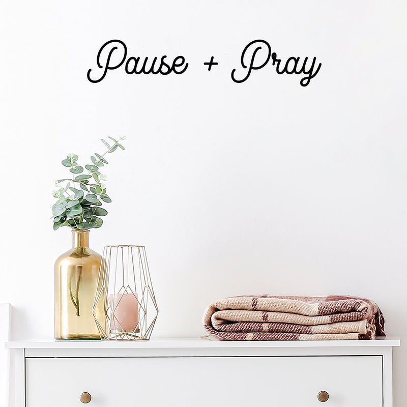 Vinyl Wall Art Decal - Pause + Pray - 5. - Modern Inspirational Cute Spiritual Quote Sticker For Home Bedroom Kids Room Living Room Playroom Office Coffee Shop Religious Center Decor 2