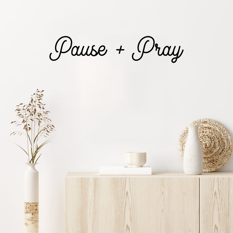 Vinyl Wall Art Decal - Pause + Pray - 5.5" x 27.5" - Modern Inspirational Cute Spiritual Quote Sticker For Home Bedroom Kids Room Living Room Playroom Office Coffee Shop Religious Center Decor 3