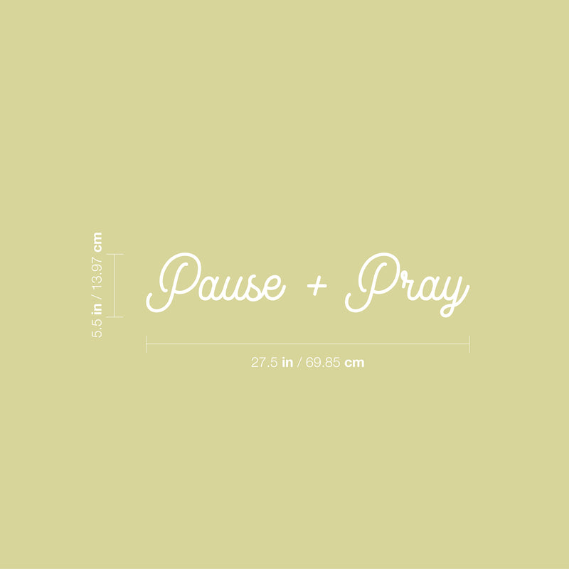 Vinyl Wall Art Decal - Pause + Pray - 5.5" x 27.5" - Modern Inspirational Cute Spiritual Quote Sticker For Home Bedroom Kids Room Living Room Playroom Office Coffee Shop Religious Center Decor 4