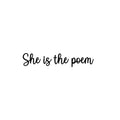 Vinyl Wall Art Decal - She Is The Poem - Trendy Inspirational Woman Quote Sticker For Women Home Office Living Room Bedroom Makeup Mirror Decor 1