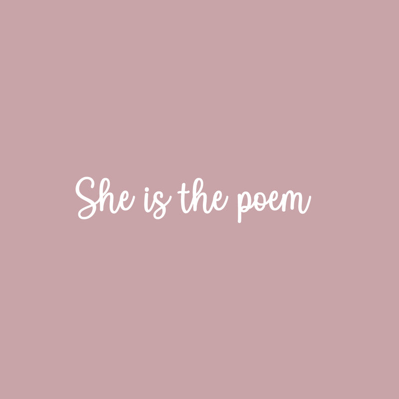 Vinyl Wall Art Decal - She Is The Poem - 5" x 25" - Trendy Inspirational Feminism Quote Sticker For Women Home Office Living Room Bedroom Makeup Mirror Decor 1