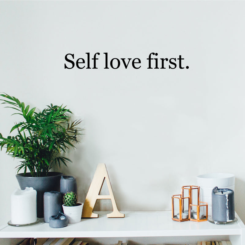 Vinyl Wall Art Decal - Self Love First - 2. Modern Motivational Positive Self Esteem Quote Sticker For Bedroom Closet Home Office Living Room Bathroom Makeup Mirror Decor 2