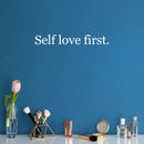 Vinyl Wall Art Decal - Self Love First - 2.5" x 19" - Modern Motivational Positive Self Esteem Quote Sticker For Bedroom Closet Home Office Living Room Bathroom Makeup Mirror Decor 3
