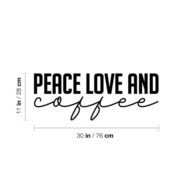 Vinyl Wall Art Decal - Peace Love And Coffee - 11" x 30" - Trendy Humor Cafe Quote Sticker For Coffee Lovers Home Bedroom Work Office Kitchen Dining Room Decor 4