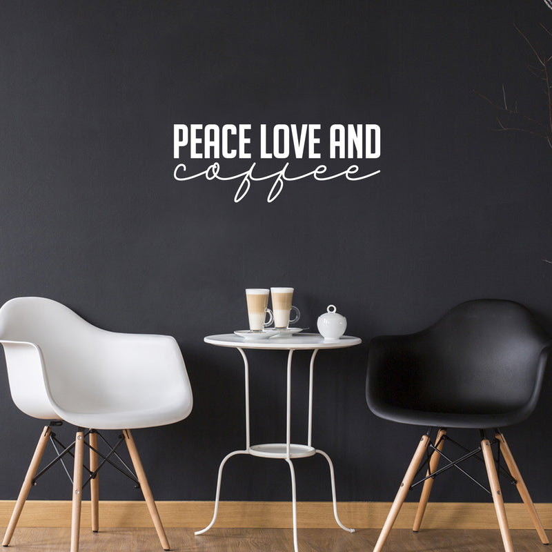 Vinyl Wall Art Decal - Peace Love And Coffee - 11" x 30" - Trendy Humor Cafe Quote Sticker For Coffee Lovers Home Bedroom Work Office Kitchen Dining Room Decor 3