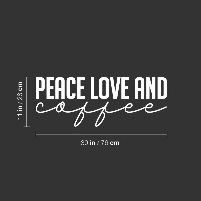 Vinyl Wall Art Decal - Peace Love And Coffee - 11" x 30" - Trendy Humor Cafe Quote Sticker For Coffee Lovers Home Bedroom Work Office Kitchen Dining Room Decor 4