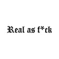 Vinyl Wall Art Decal - Real As F*ck - Trendy Motivational Cool Sarcastic Optimistic Funny Adult Quote Sticker For Office Business Store Coffee Shop Bedroom Living Room Decor 1