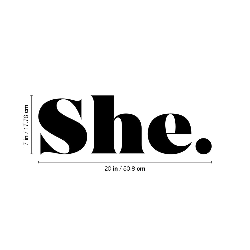 Vinyl Wall Art Decal - She - 7" x 20" - Trendy Inspirational Woman Quote Sticker For Women Home Office Living Room Bedroom Makeup Mirror Decor 4