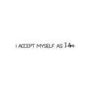 Vinyl Wall Art Decal - I Accept Myself As I Am - 2.5" x 25" - Modern Inspirational Positive Quote Sticker For Home Office Kids Room Teen Bedroom Living Room Decor 1