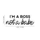 Vinyl Wall Art Decal - I'm A Boss Not A Babe - Trendy Motivational Feminism Quote Sticker For Women Home Bedroom Living Room Work Office Decor 4