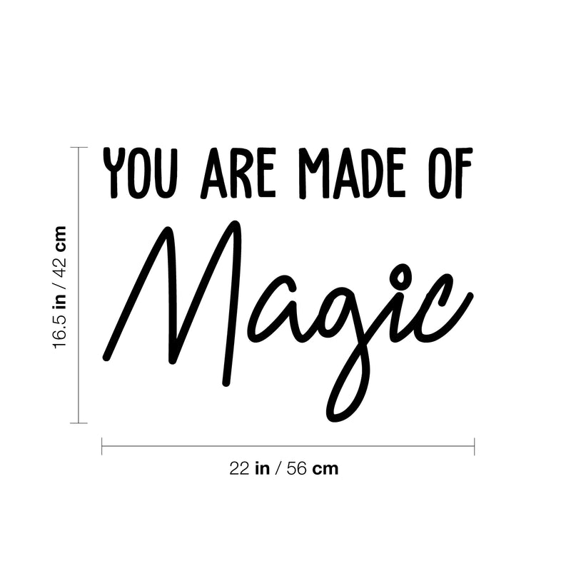 Vinyl Wall Art Decal - You Are Made Of Magic - 16. Modern Cool Cute Inspirational Lovely Quote Sticker For Kids Room Playroom Nursery Daycare Bedroom Living Room School Decor 4