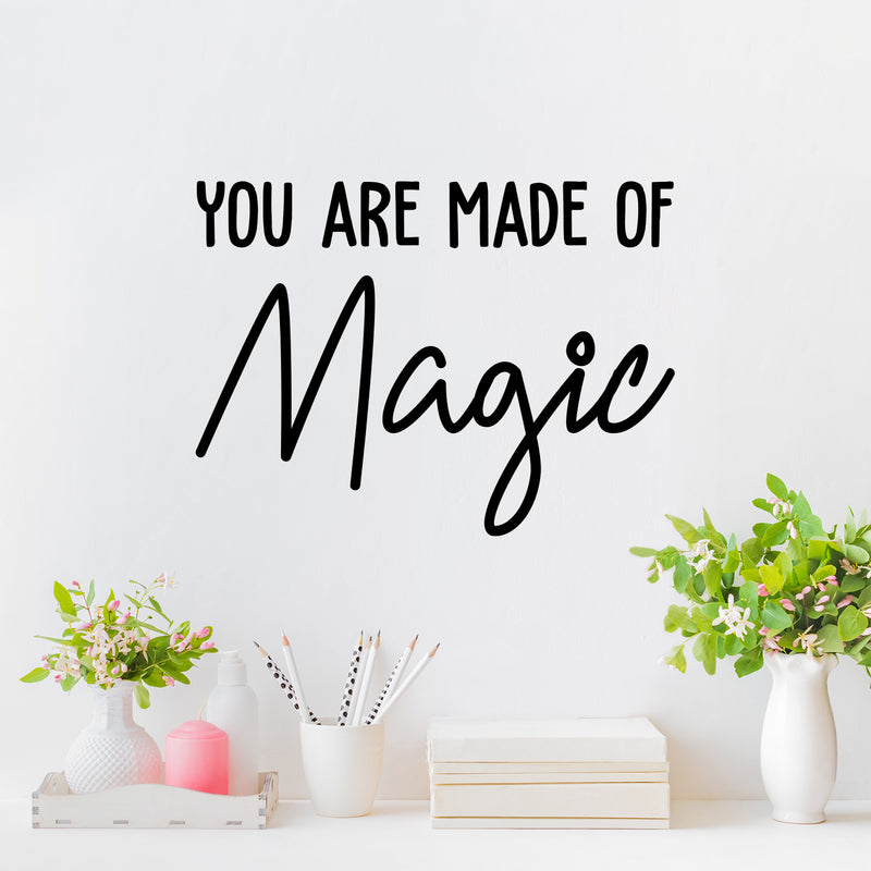 Vinyl Wall Art Decal - You Are Made Of Magic - 16.5" x 22" - Modern Cool Cute Inspirational Lovely Quote Sticker For Kids Room Playroom Nursery Daycare Bedroom Living Room School Decor 3