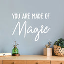 Vinyl Wall Art Decal - You Are Made Of Magic - 16.5" x 22" - Modern Cool Cute Inspirational Lovely Quote Sticker For Kids Room Playroom Nursery Daycare Bedroom Living Room School Decor 3