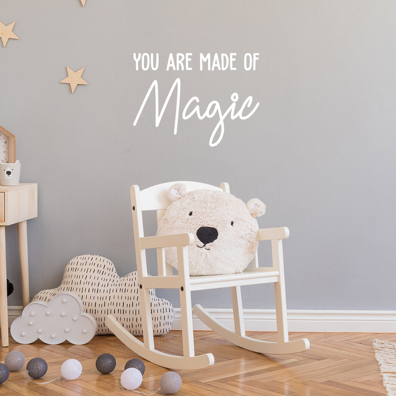 Vinyl Wall Art Decal - You Are Made Of Magic - 16.5" x 22" - Modern Cool Cute Inspirational Lovely Quote Sticker For Kids Room Playroom Nursery Daycare Bedroom Living Room School Decor 2