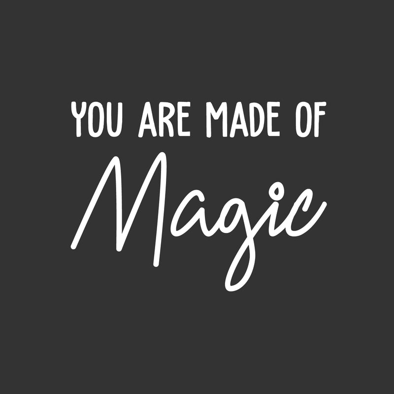 Vinyl Wall Art Decal - You Are Made Of Magic - 16.5" x 22" - Modern Cool Cute Inspirational Lovely Quote Sticker For Kids Room Playroom Nursery Daycare Bedroom Living Room School Decor 1