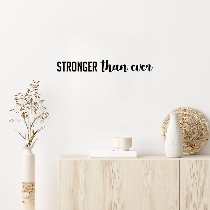 Vinyl Wall Art Decal - Stronger Than Ever - 3.5" x 27" - Trendy Motivational Positive Good Vibes Quote Sticker For Office Business Coffee Shop Gym Fitness Home Workout Room Bedroom Decor 2