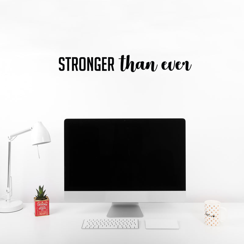 Vinyl Wall Art Decal - Stronger Than Ever - 3.5" x 27" - Trendy Motivational Positive Good Vibes Quote Sticker For Office Business Coffee Shop Gym Fitness Home Workout Room Bedroom Decor 3