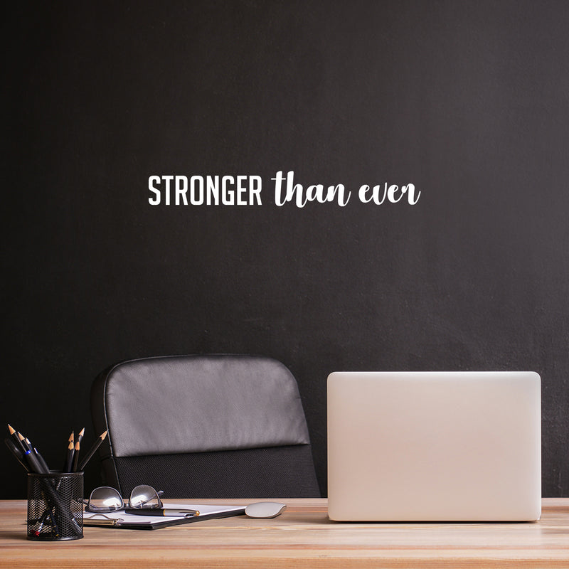 Vinyl Wall Art Decal - Stronger Than Ever - 3.5" x 27" - Trendy Motivational Positive Good Vibes Quote Sticker For Office Business Coffee Shop Gym Fitness Home Workout Room Bedroom Decor 3