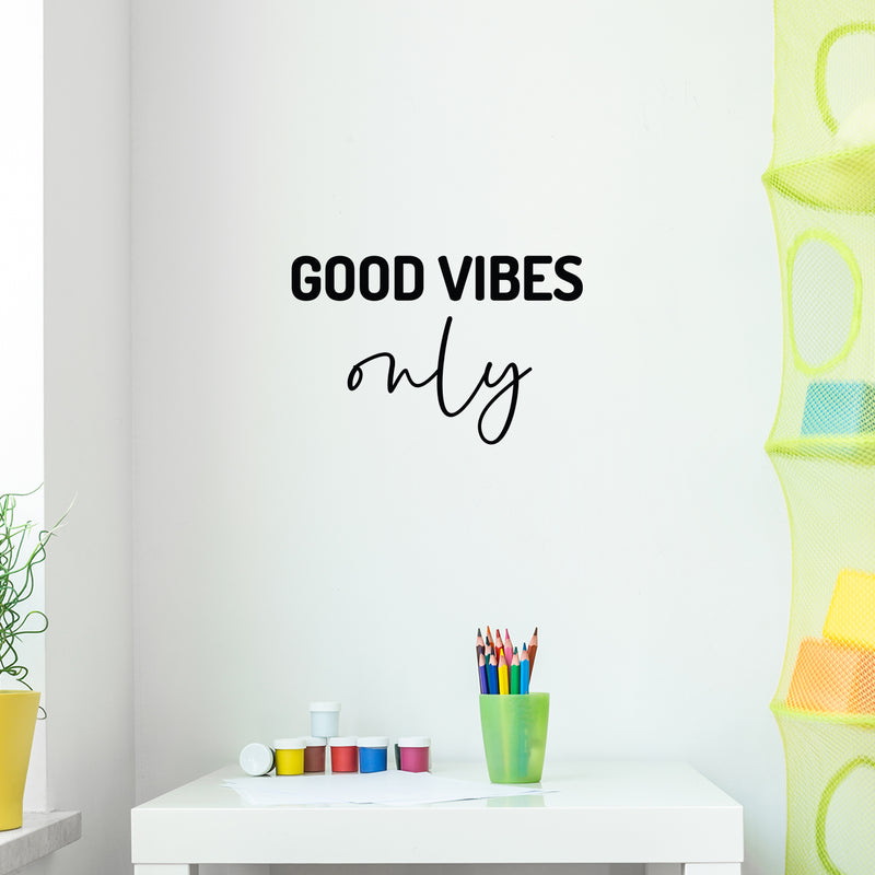 Vinyl Wall Art Decal - Good Vibes Only - 13" x 20" - Trendy Cool Cute Inspirational Optimistic Quote Sticker For Kids Room Playroom Bedroom Living Room Classroom Office Business Coffee Shop Decor 3