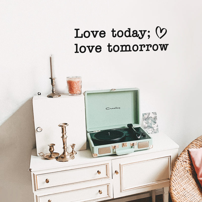 Vinyl Wall Art Decal - Love Today Love Tomorrow - 8" x 30" - Modern Inspirational Positive Quote Sticker For Home Office Kids Room Teen Bedroom Living Room Decor 2