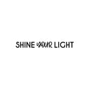 Vinyl Wall Art Decal - Shine Your Light - 2.5" x 25" - Trendy Inspirational Positive Quote Sticker For Home Bedroom Kids Room Living Room Optimism Home Office Decor 1