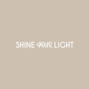Vinyl Wall Art Decal - Shine Your Light - 2.5" x 25" - Trendy Inspirational Positive Quote Sticker For Home Bedroom Kids Room Living Room Optimism Home Office Decor 1