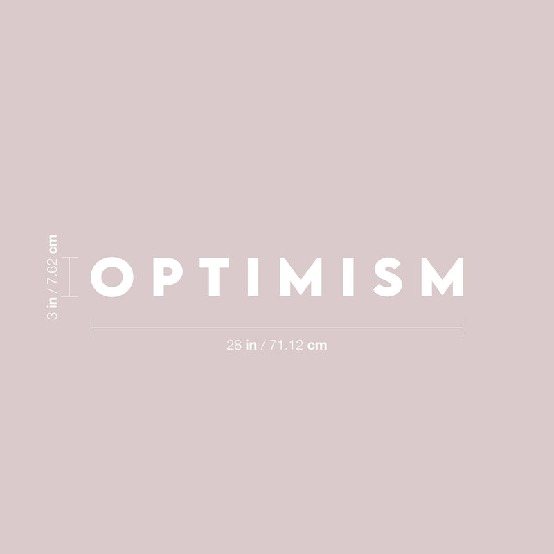 Vinyl Wall Art Decal - Optimism - 3" x 28" - Trendy Minimal Inspirational Positive Quote Sticker For Home Bedroom Kids Room Living Room Home Office Classroom Decor 4