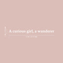 Vinyl Wall Art Decal - A Curious Girl - 2" x 25" - Cute Trendy Motivational Positive Good Vibes Girly Quote Sticker For Bedroom Closet Playroom Boutique Beauty Salon Yoga Studio Feminine Decor 4