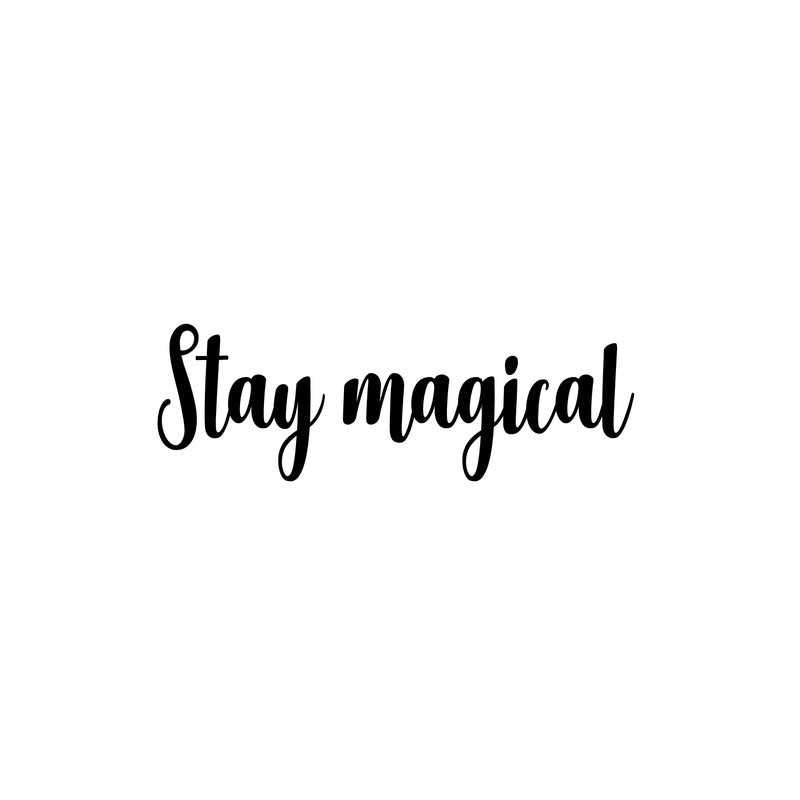 Vinyl Wall Art Decal - Stay Magical - Motivational Cute Trendy Optimistic Self Esteem Quote Sticker For Home Bedroom Closet Living Room Playroom Coffee Shop Decor 1