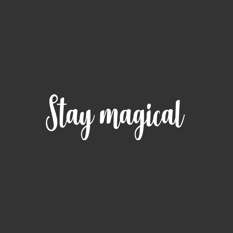 Vinyl Wall Art Decal - Stay Magical - 8" x 25" - Trendy Cute Inspirational Lovely Fun Quote Sticker For Bedroom Kids Room Playroom Nursery Living Room Classroom Office Coffee Shop Business Decor 1