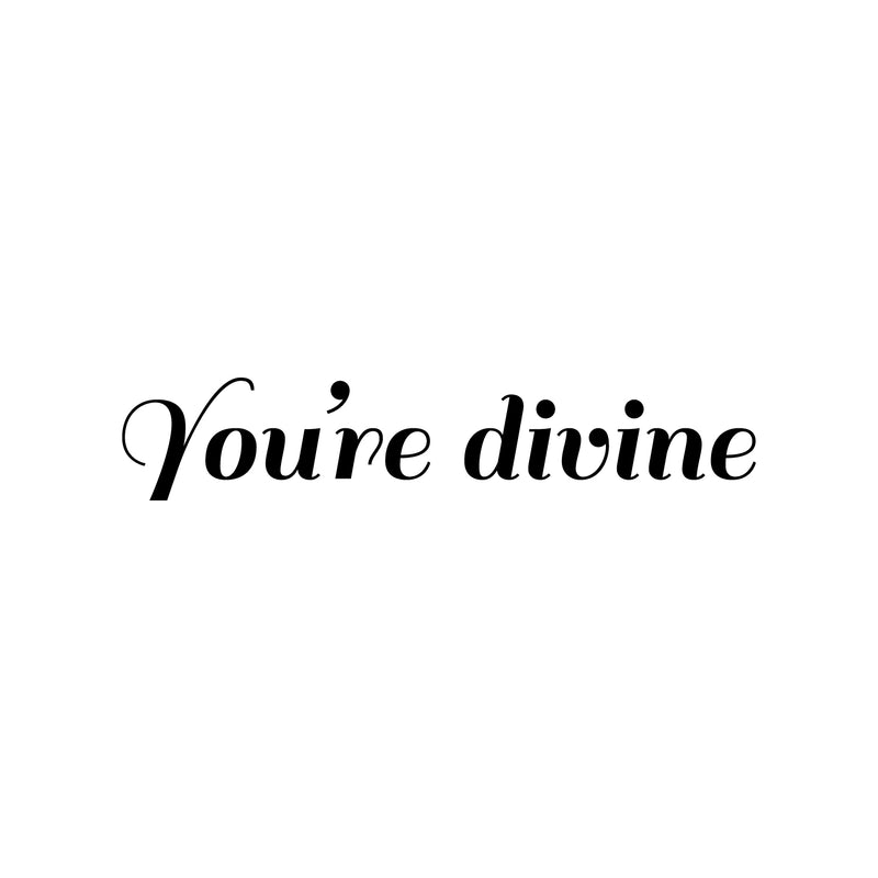 Vinyl Wall Art Decal - You're Divine - 3" x 18" - Trendy Cute Inspirational Good Vibes Self Esteem Quote Sticker For Bedroom Closet Bathroom Boutique Beauty Salon Business Office Lovely Decor 1