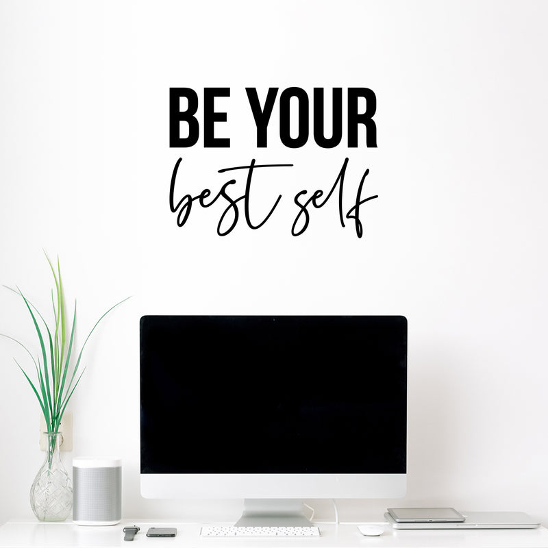 Vinyl Wall Art Decal - Be Your Best Self - Modern Motivational Positive Self Esteem Quote Sticker For Bedroom Closet Home Office Living Room Bathroom Decor 3