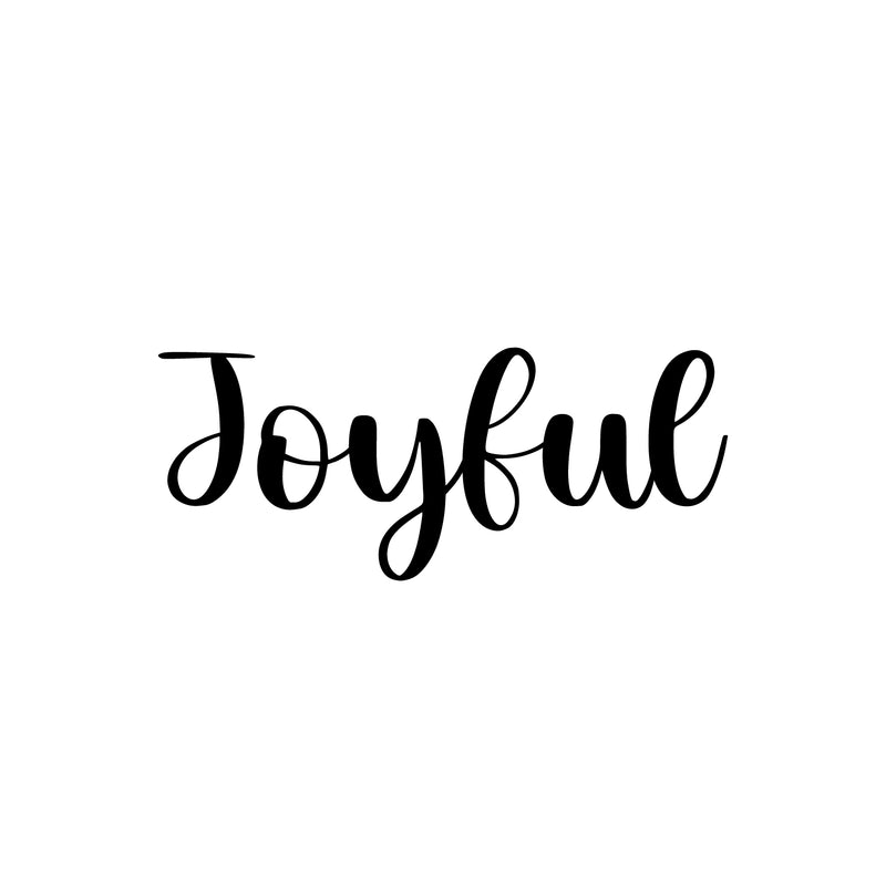 Vinyl Wall Art Decal - Joyful - 10" x 25" - Modern Inspirational Positive Quote Sticker For Bedroom Closet Home School Work Office Kids Room Living Room Decor 1