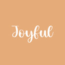 Vinyl Wall Art Decal - Joyful - 10" x 25" - Modern Inspirational Positive Quote Sticker For Bedroom Closet Home School Work Office Kids Room Living Room Decor 1