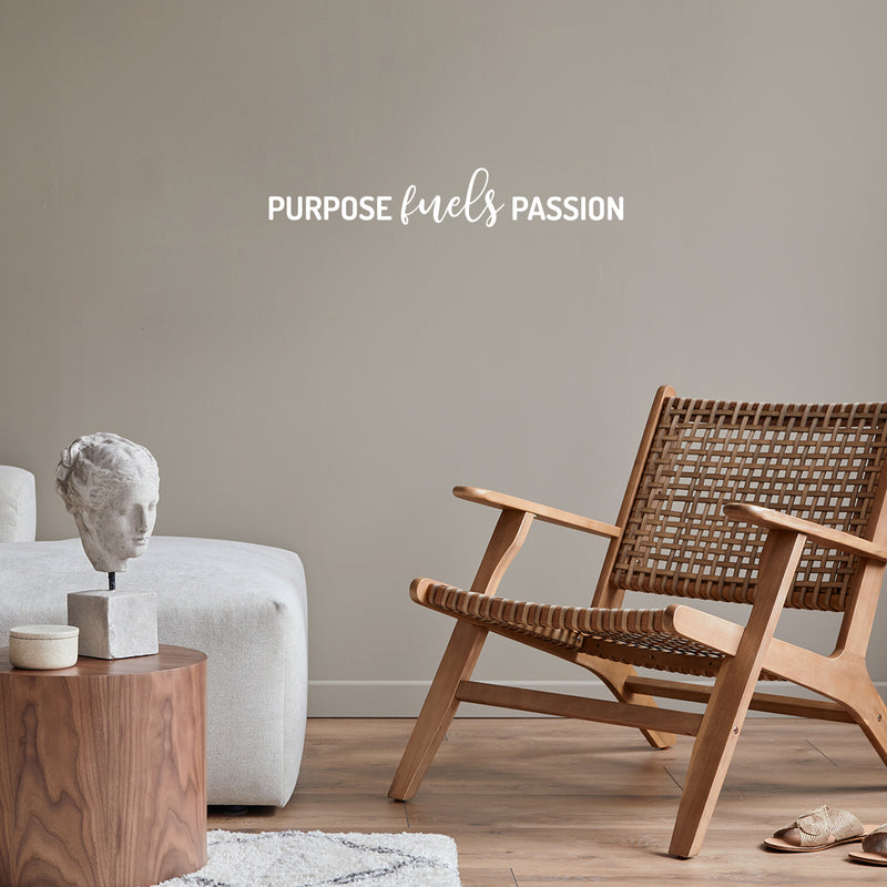 Vinyl Wall Art Decal - Purpose Fuels Passion - 4" x 25" - Modern Motivational Goals Quote Sticker For Home Work Office Bedroom Living Room Classroom Decor 2