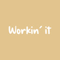 Vinyl Wall Art Decal - Workin' It - 4" x 30" - Modern Motivational Goals Quote Sticker For Home Work Office Building Business Workplace Bedroom Classroom Decor 1